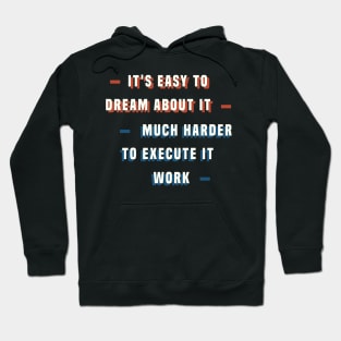 IT'S EASY TO DREAM Hoodie